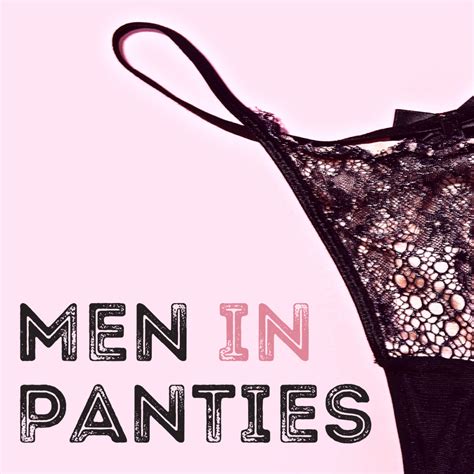 men wearing panties|Male, Married and Loves to Wear Panties